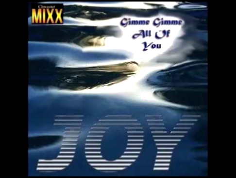 Подборка Joy - Gimme Gimme All Of You  (Club Chwaster Mixx) Italo Disco & Eurodisco