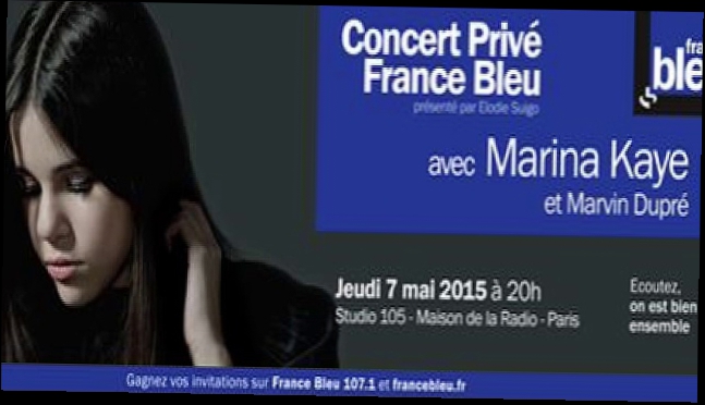 Подборка Marina kaye - Concert Privé France Bleu du 07.05.2015