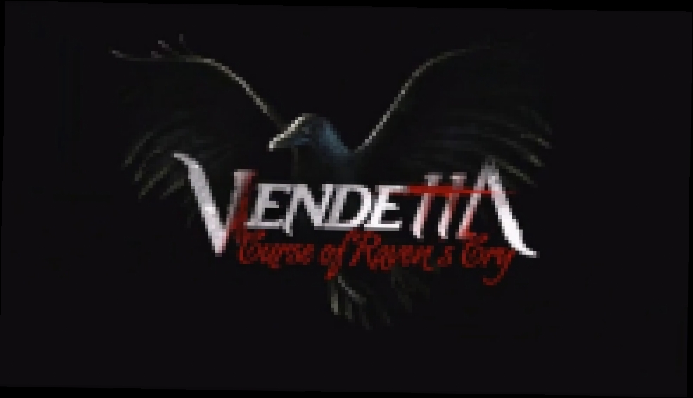 Подборка Vendetta Curse of the Raven's Cry  на русском. Первый взгляд.