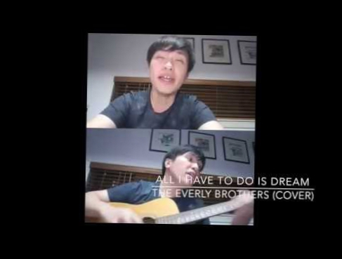 Подборка All I Have To Do Is Dream (The Everly Brothers) Cover by Timothy Liu