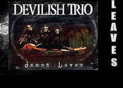 Подборка DEVILISH TRIO - DEMON LOVER