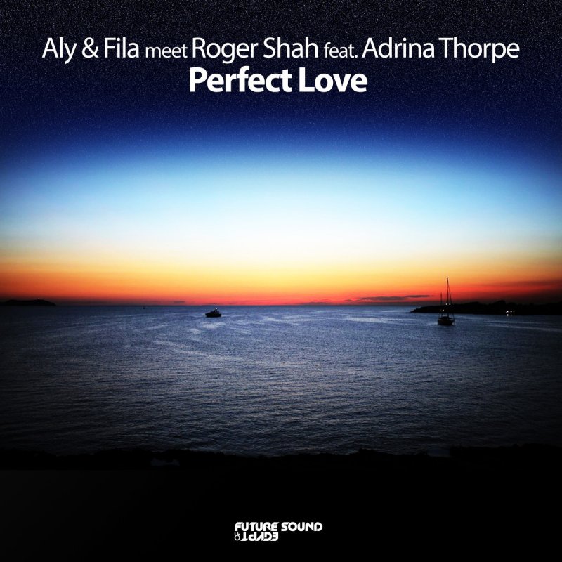 Aly & Fila meet Roger Shah feat. Adrina Thorpe