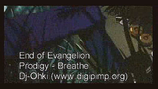 Подборка End of Evangelion - Prodigy - Breathe1