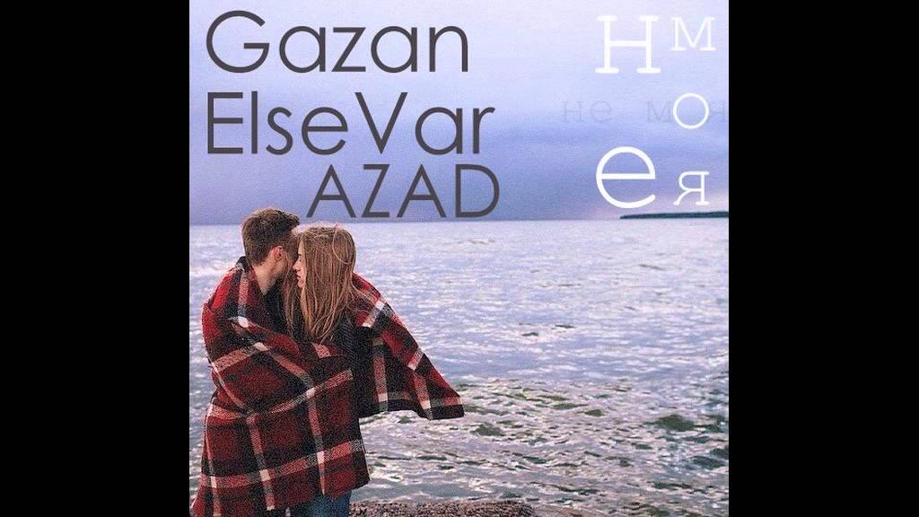 ElseVar ft Gazan ft Azad