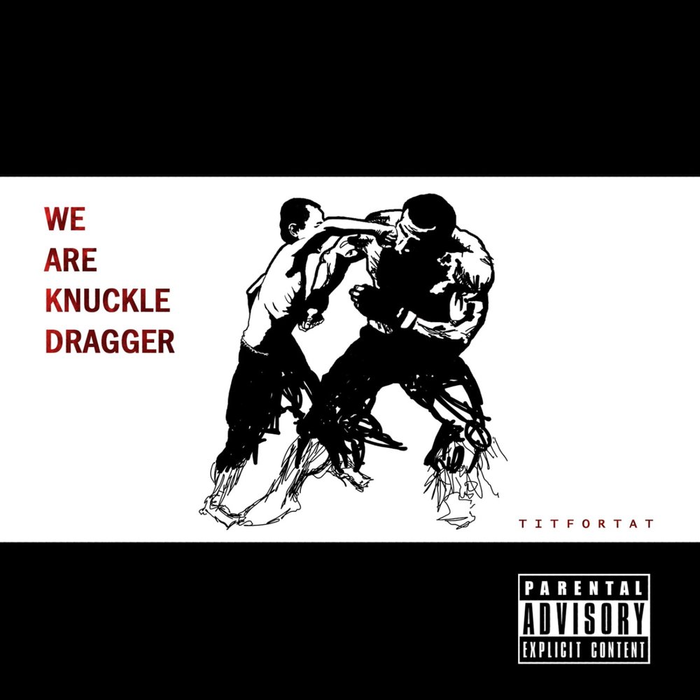 WE ARE KNUCKLE DRAGGER